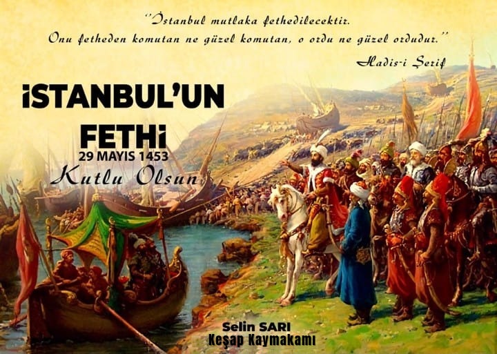 Kaymakamımız Selin SARI’nın "İstanbul'un Fethi'nin 572. Yıl Dönümü" Mesajı